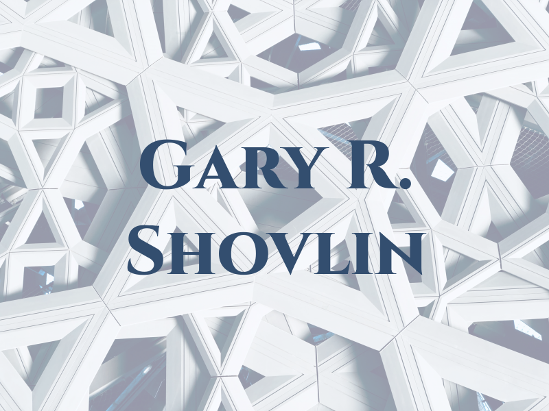 Gary R. Shovlin