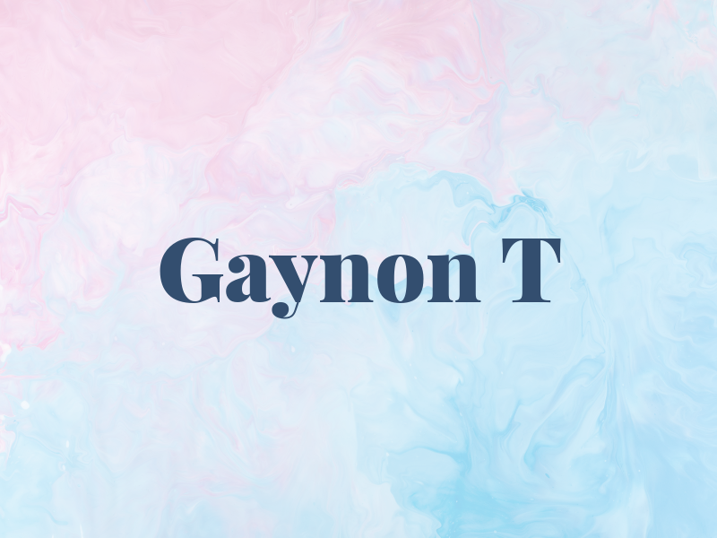 Gaynon T