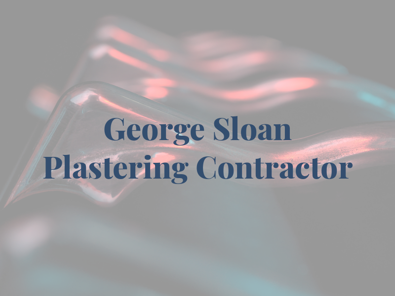 George Sloan Plastering Contractor