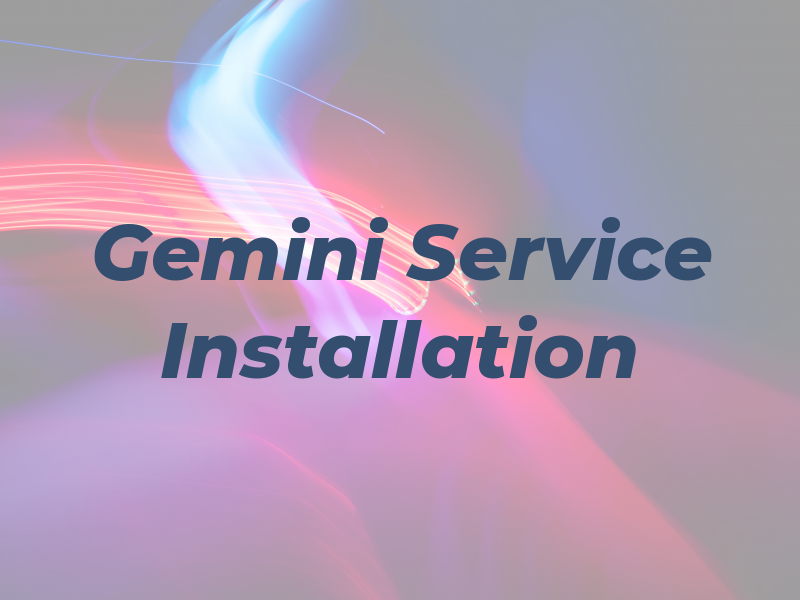 Gemini Service & Installation Ltd