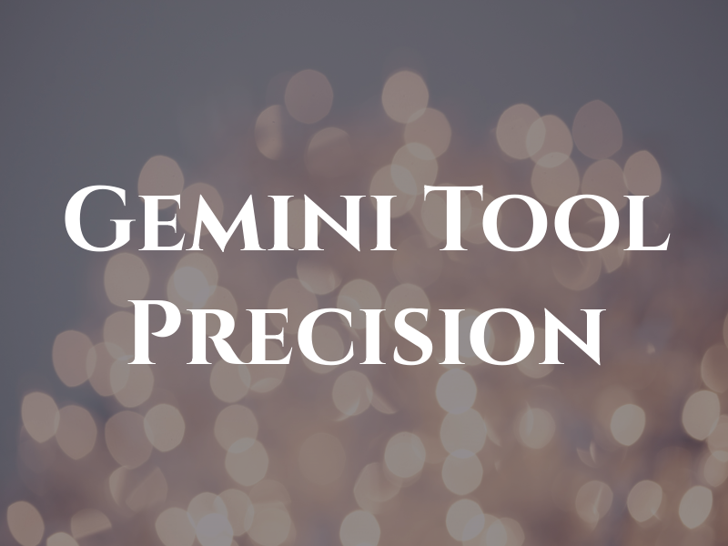 Gemini Tool & Precision