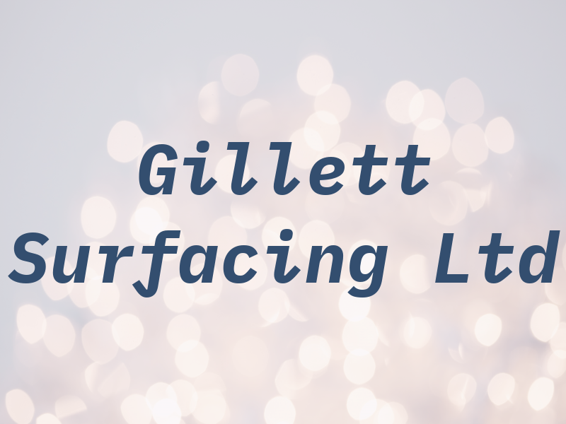 Gillett Surfacing Ltd
