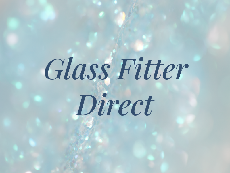 Glass Fitter Direct