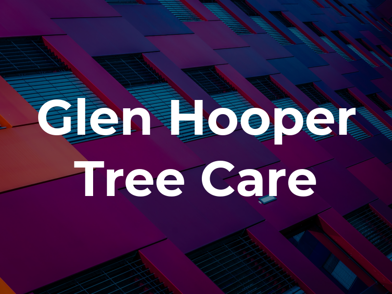 Glen Hooper Tree Care Ltd