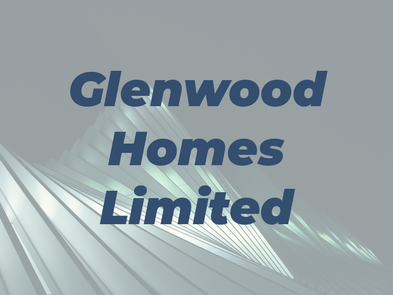Glenwood Homes Limited