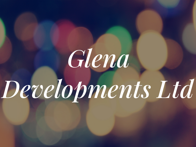 Glena Developments Ltd