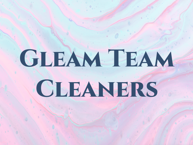 Gleam Team Cleaners