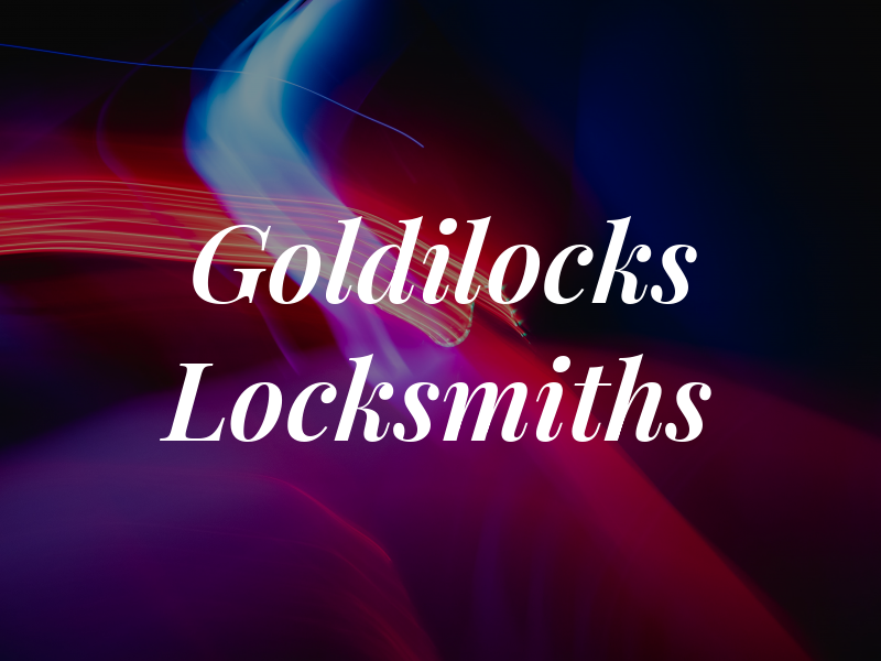 Goldilocks Locksmiths