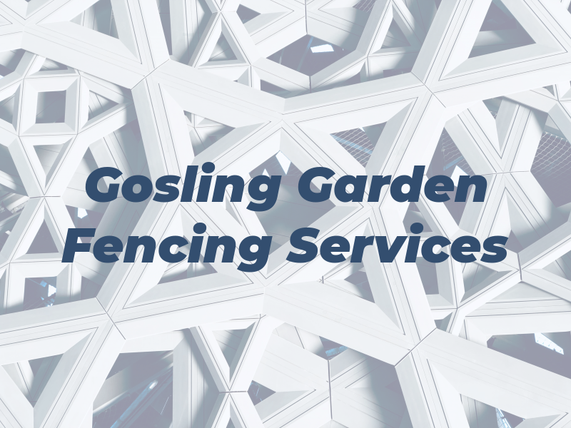 Gosling Garden and Fencing Services Ltd