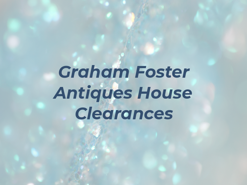 Graham Foster Antiques & House Clearances
