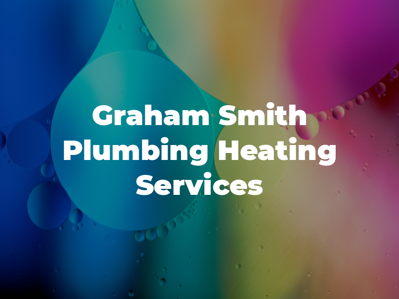 Graham J Smith & Son Plumbing Heating & Gas Services