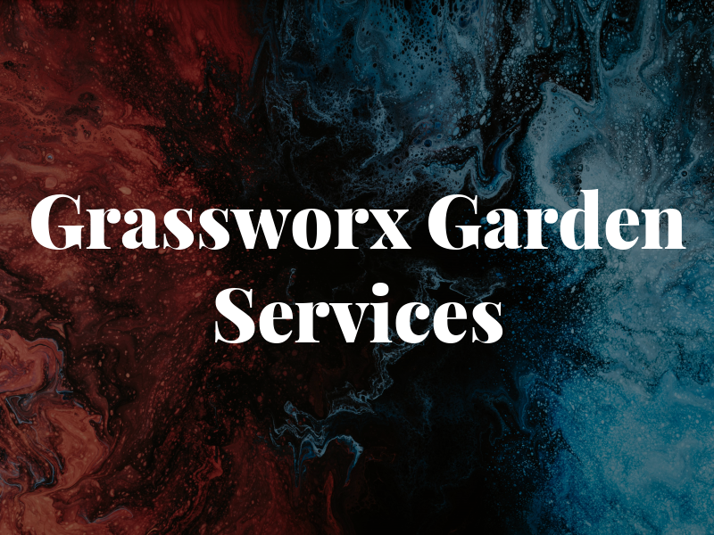 Grassworx Garden Services