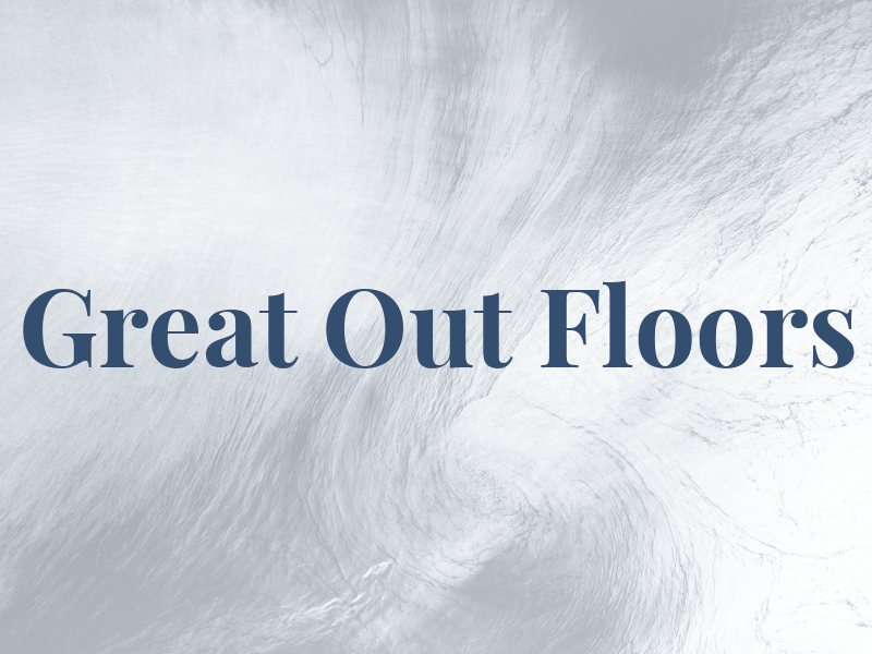 Great Out Floors