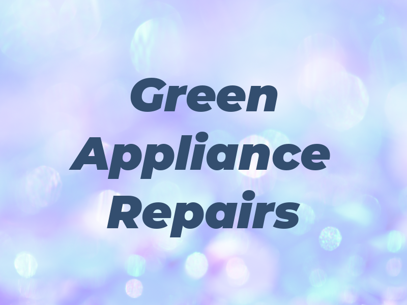 Green Appliance Repairs