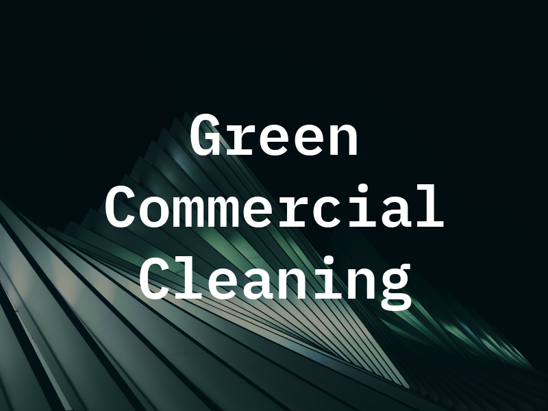 Green Commercial Cleaning