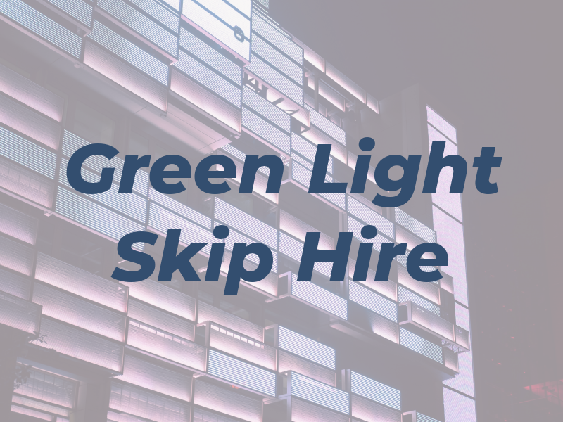 Green Light Skip Hire