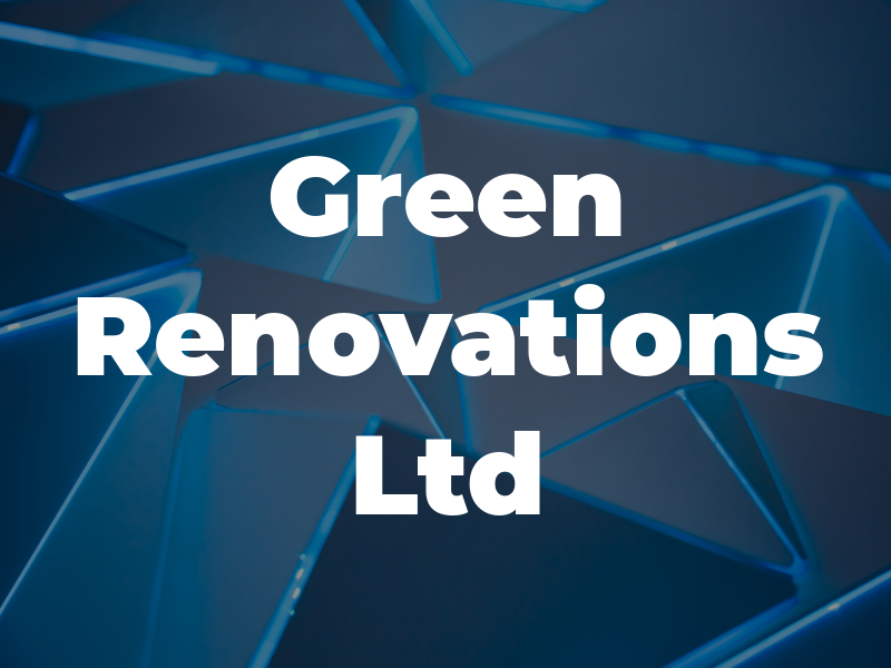 Green Renovations Ltd