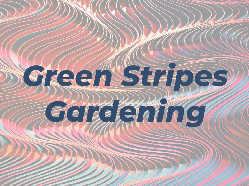 Green Stripes Gardening
