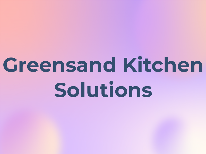 Greensand Kitchen Solutions Ltd