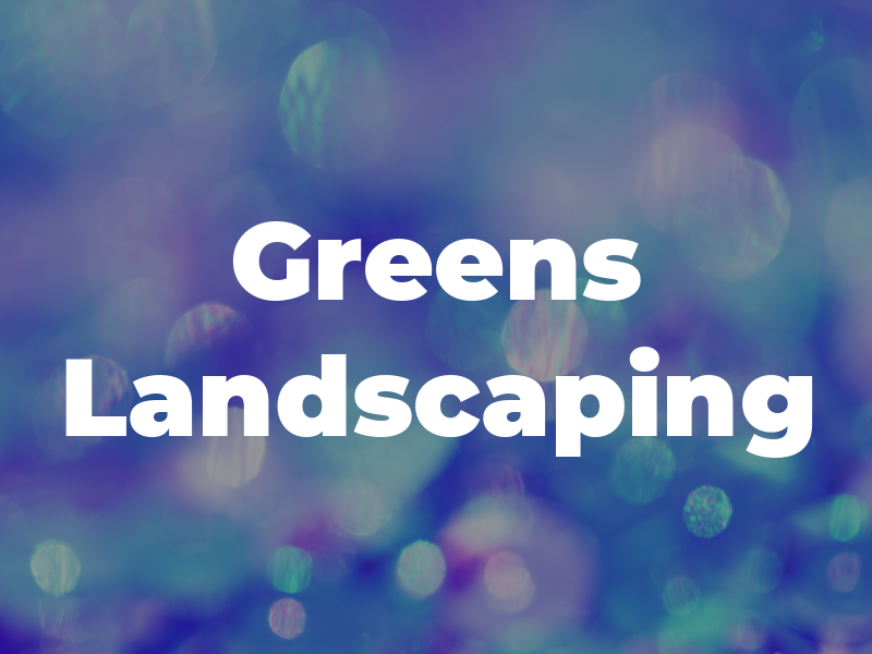 Greens Landscaping