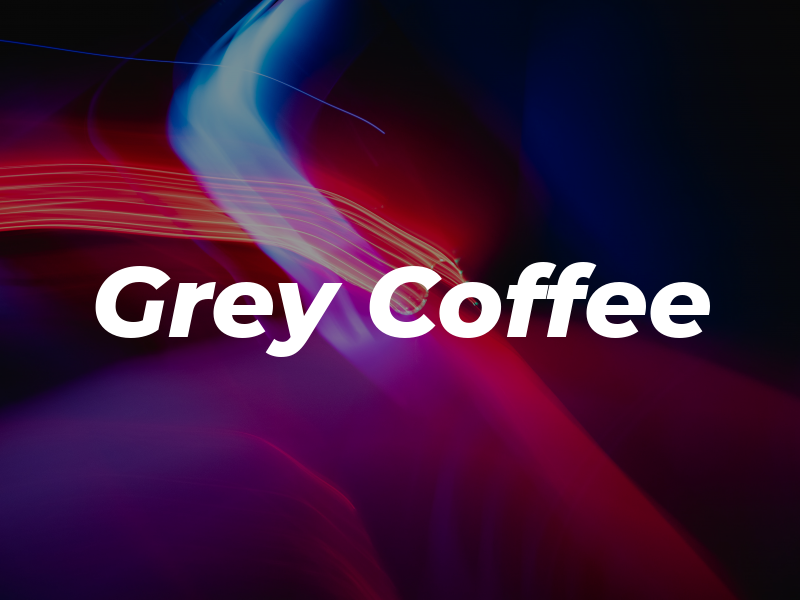 Grey Coffee