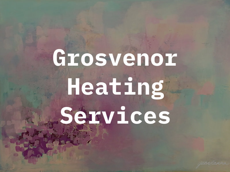 Grosvenor Heating Services Ltd