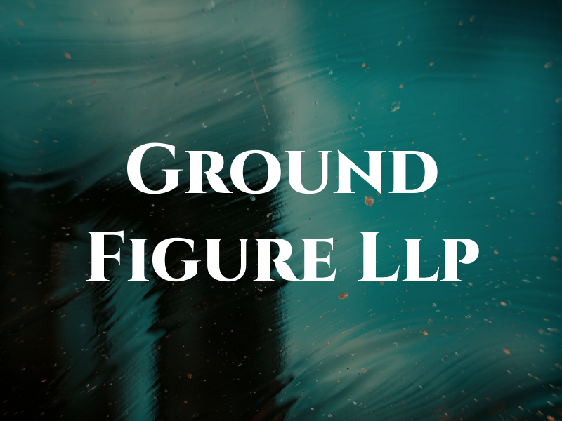 Ground Figure Llp