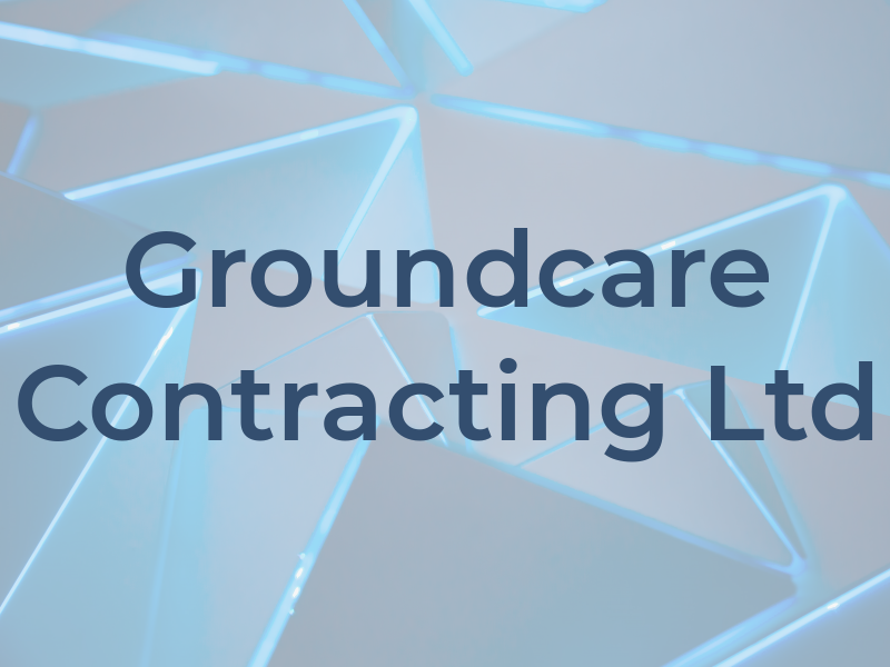 Groundcare Contracting Ltd