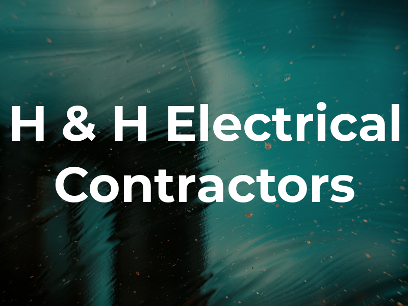 H & H Electrical Contractors