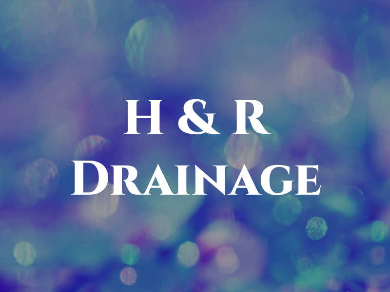 H & R Drainage