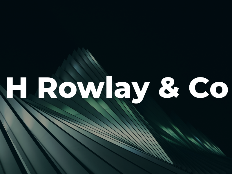 H Rowlay & Co