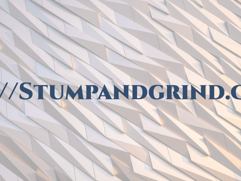 Http://Stumpandgrind.co.uk/