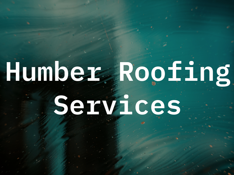 Humber Roofing Services