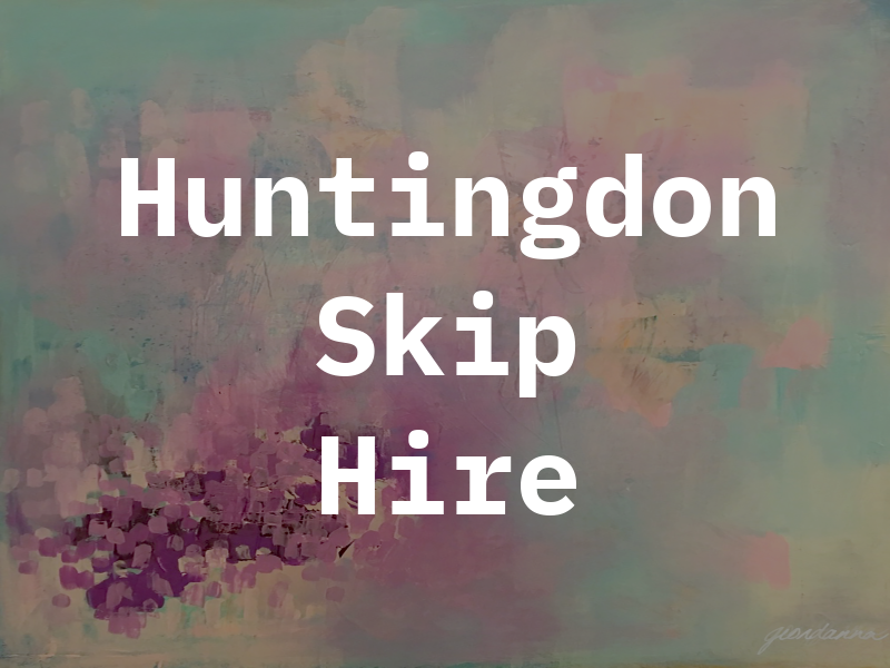 Huntingdon Skip Hire