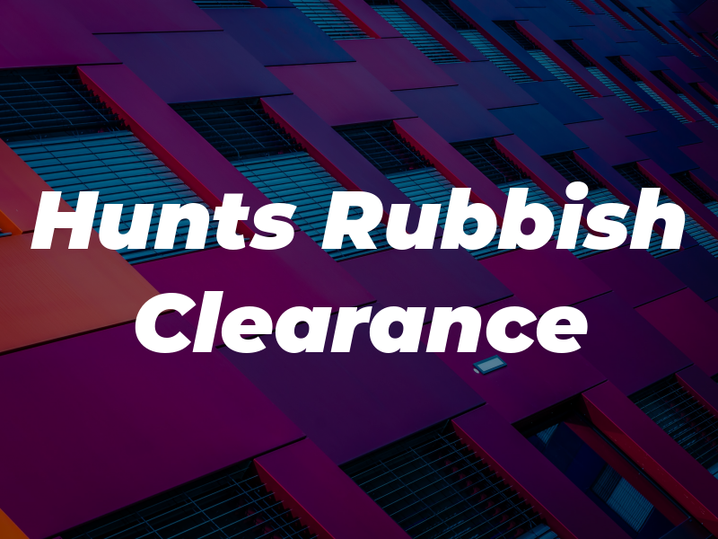 Hunts Rubbish Clearance