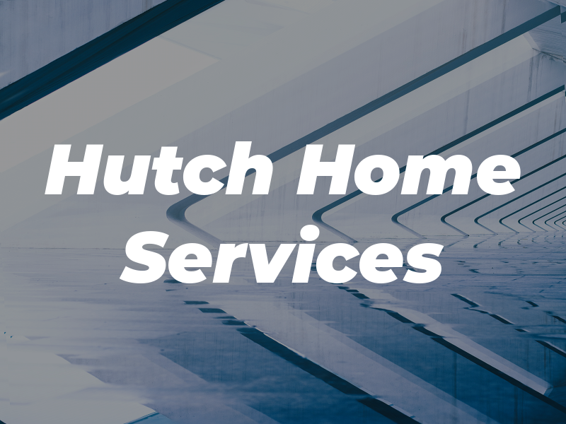 Hutch Home Services