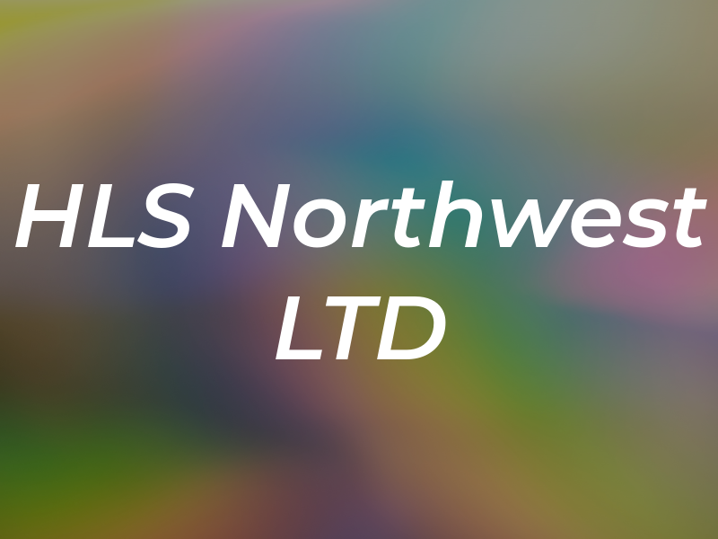 HLS Northwest LTD
