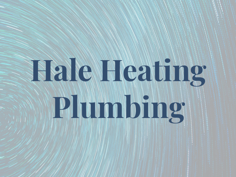 Hale Heating & Plumbing