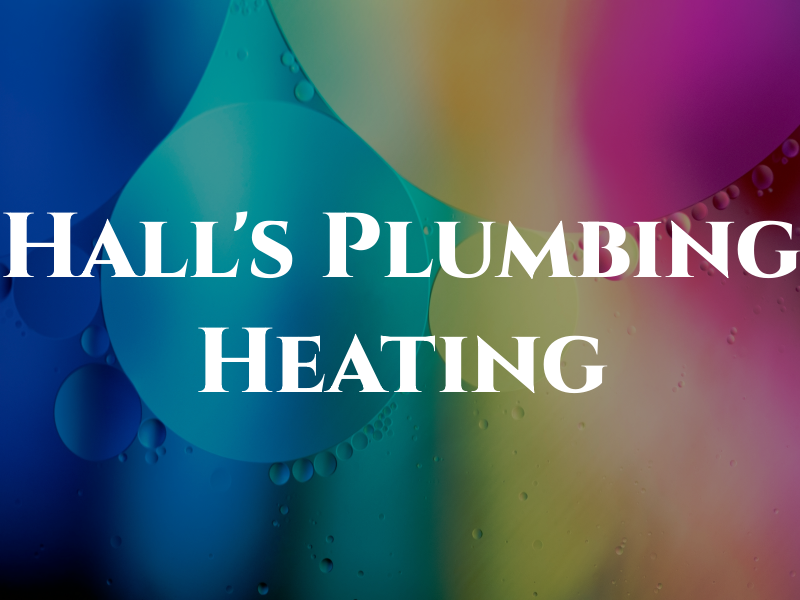 Hall's Plumbing & Heating