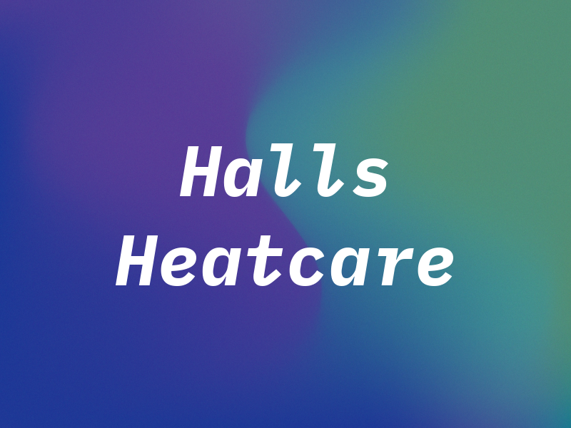 Halls Heatcare