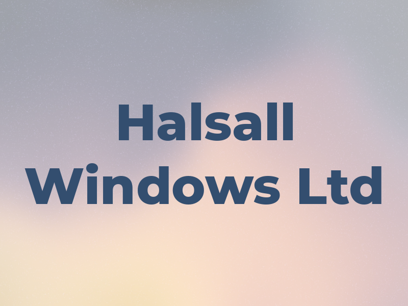 Halsall Windows Ltd