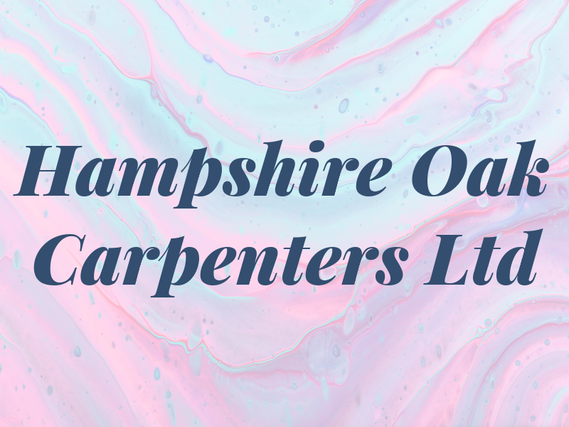 Hampshire Oak Carpenters Ltd