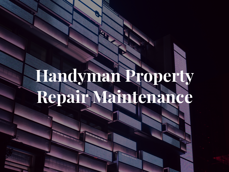 Handyman Property Repair and Maintenance