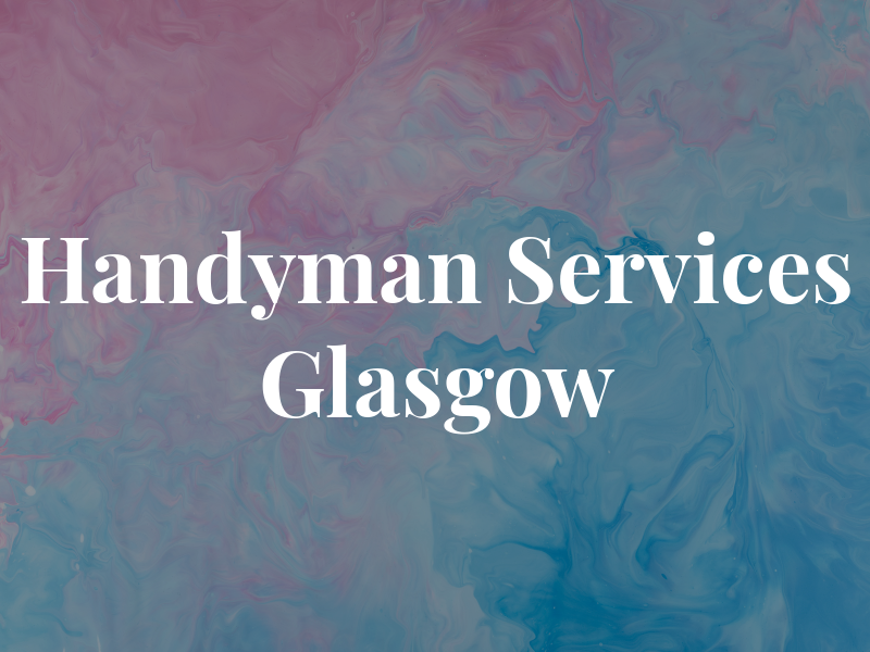 Handyman Services In Glasgow
