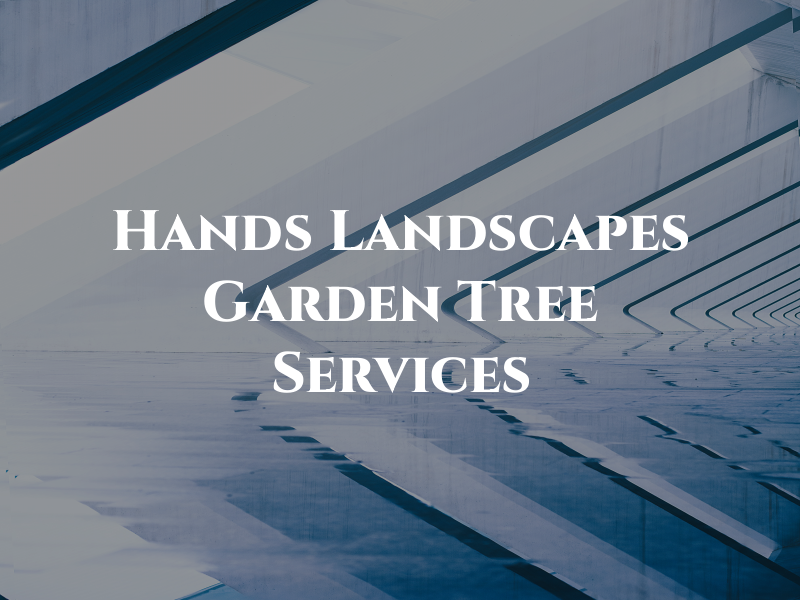 Hands on Landscapes Garden & Tree Services