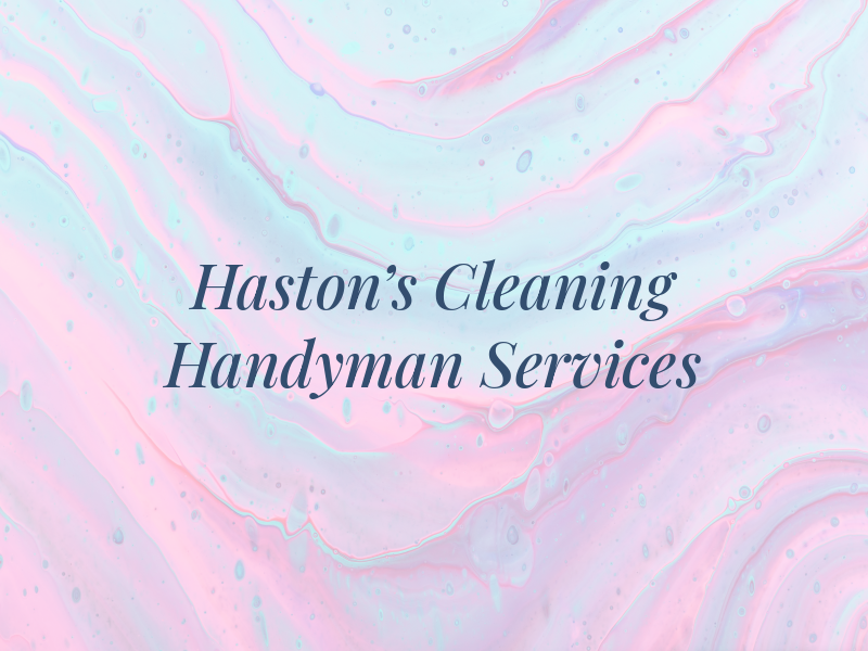 Haston's Cleaning & Handyman Services