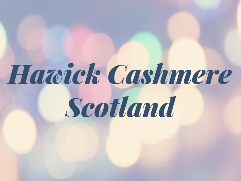 Hawick Cashmere Scotland
