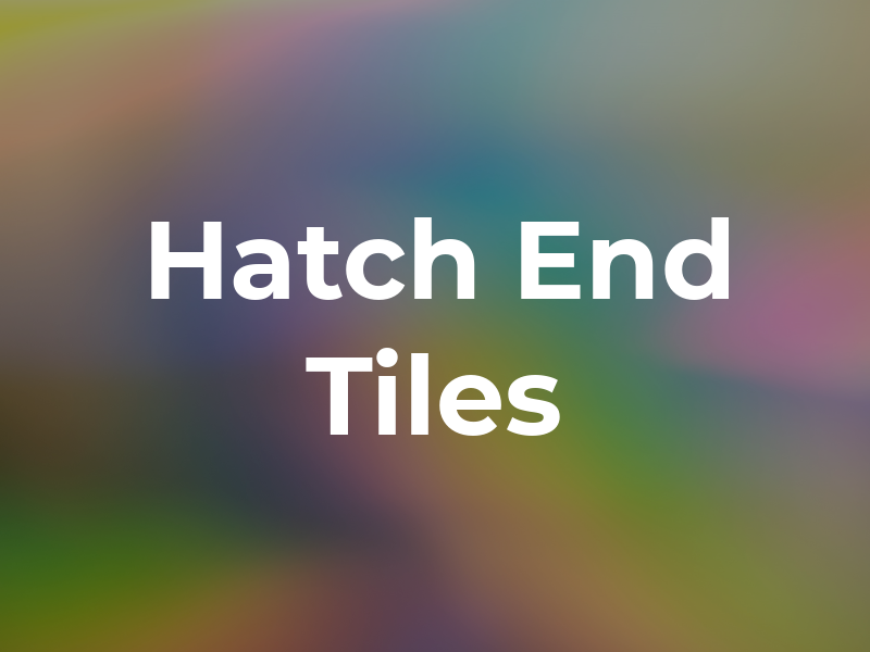 Hatch End Tiles