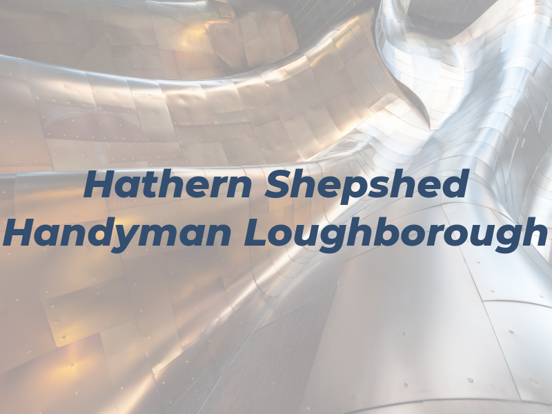 Hathern & Shepshed Handyman Loughborough