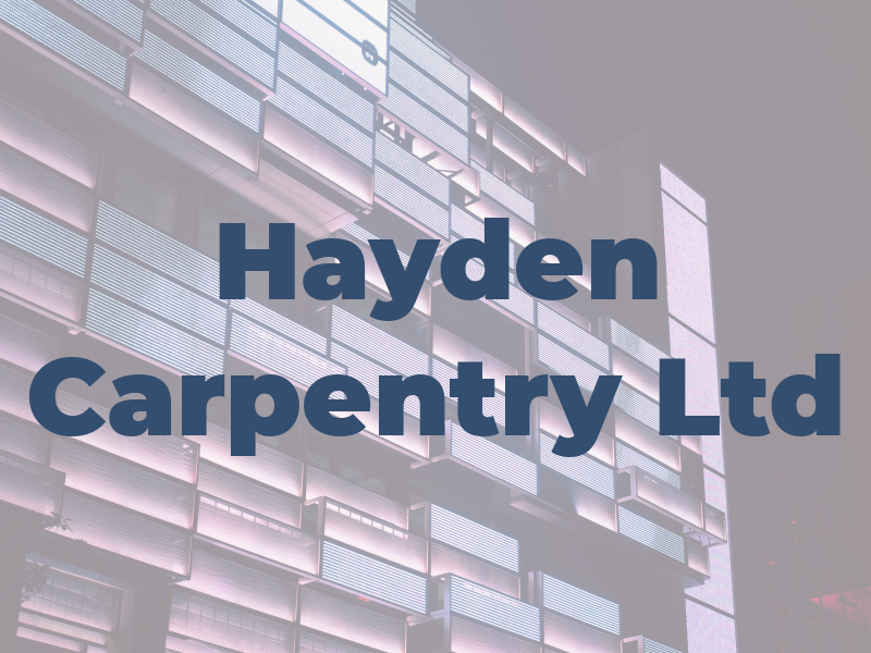 Hayden Carpentry Ltd
